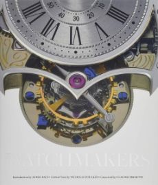 Watchmakers: The Masters of Art Horology