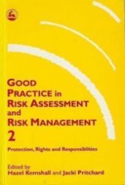 Good Practice in Risk Assessment and Risk Management 2 : Key Themes for Protection, Rights