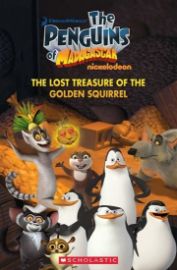 Level 1: The Penguins of Madagaskar: The Lost Treasure of the Golden Squirrel (Popcorn ELT Primary Reader)s