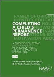 Completing a Child´s Permanence Report : A Guide to Collecting and Analysing Information f