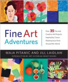 Fine Art Adventures: Over 35 Fun and Creative Art Projects Inspired by Classic Masterpiece