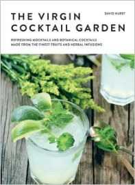 The Virgin Cocktail Garden: Refreshing Mocktails and Botanical Cocktails Made from the Fin