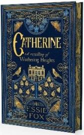 Catherine: A Retelling of Wuthering Heights