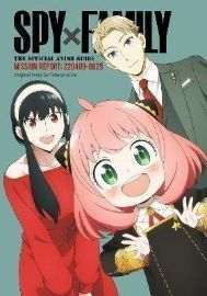 Spy x Family: The Official Anime Guide-Mission Report: 220409-0625 - Tacuja Endó - Spy x Family v angličtině Spy x Family: The Official Anime Guide-Mission Report: 220409-0625