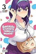 Breasts Are My Favorite Things in the World!, Vol. 3