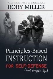 Principles-Based Instruction for Self-Defense (and maybe life)