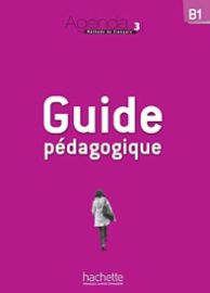 Agenda 3 (B1) Guide pédagogique