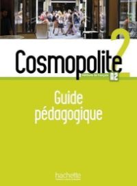 Cosmopolite 2 (A2) Guide pédagogique+audio (tests)