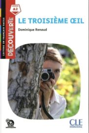 Troisieme oeil - Niveau A2 - Lecture Découverte - Audio téléchargeable