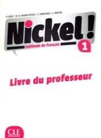Nickel! 1: Guide pédagogique