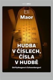 Hudba v číslech, čísla v hudbě - Eli Maor - Zpěvníky a akordy Hudba v číslech, čísla v hudbě