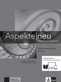 Aspekte neu B1+ - Unterrichtshandbuch - Učebnice němčiny pro SŠ Aspekte neu B1+ - Unterrichtshandbuch