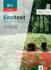 Kontext 1 Express (B1+) - Kursbuch/Übungsbuch + MP3/Video allango.net - Učebnice němčiny pro SŠ Kontext 1 Express (B1+) - Kursbuch/Übungsbuch + MP3/Video allango.net