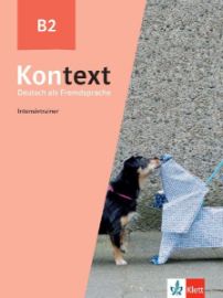Kontext 2 (B2) - Intensivtrainer - Učebnice němčiny pro SŠ Kontext 2 (B2) - Intensivtrainer