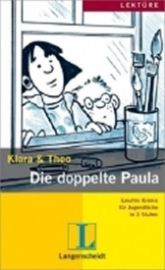 KLARA & THEO, STUFE 3 - Die Doppelte Paula - Německá literatura KLARA & THEO, STUFE 3 - Die Doppelte Paula