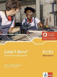 Linie 1 Beruf B1/B2 Brückenelement – Hybride Ausgabe – Kurs./Übungsbuch + MP3/Video allang - Učebnice němčiny pro SŠ Linie 1 Beruf B1/B2 Brückenelement – Hybride Ausgabe – Kurs./Übungsbuch + MP3/Video allang