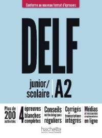 DELF junior / scolaire A2 - Conforme au nouveau format d´épreuves