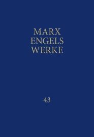 MEW / Marx-Engels-Werke Band 43