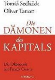 Die Dämonen des Kapitals - Tomáš Sedláček - Německá literatura Die Dämonen des Kapitals