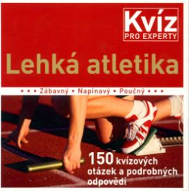 Lehká atletika - Kvíz pro experty - Atletika Lehká atletika - Kvíz pro experty