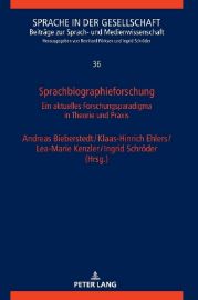 Sprachbiographieforschung Ein aktuelles Forschungsparadigma in Theorie und Praxis