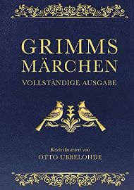 Grimms Märchen - vollständig und illustriert