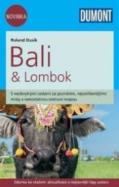Bali & Lombok / DUMONT nová edice - Cestopisy Asie Bali & Lombok / DUMONT nová edice