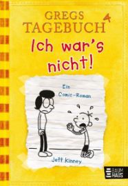 Gregs Tagebuch 4: Ich war's nicht! - Jeff Kinney - Německá literatura Gregs Tagebuch 4: Ich war´s nicht!