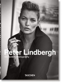 Peter Lindbergh: On Fashion Photography - 40 Years