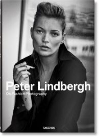 Peter Lindbergh - On Fashion Photography
