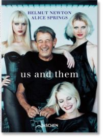 Helmut Newton & Alice Springs. Us and Them | 