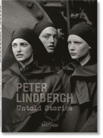Peter Lindbergh: Untold Stories