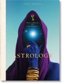 Astrology: The Library of Esoterica - Andrea Richardson,Jessica Hundley - Knihy o astrologii v angličtině Astrology: The Library of Esoterica