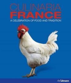 Culinaria France : A Celebration of Food and Tradition