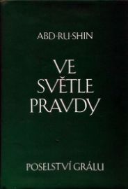 Ve světle Pravdy - Poselství Grálu