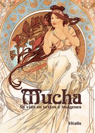 Mucha - Su vida en textos e imágenes - Roman Neugebauer - Španělská literatura Mucha (španělská verze)