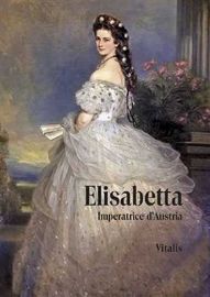 Elisabetta, Imperatrice d‘Austria