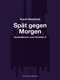 Spät gegen Morgen - Pozdě k ránu