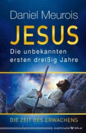 Jesus. Die unbekannten ersten dreißig Jahre