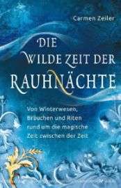 Die wilde Zeit der Rauhnächte