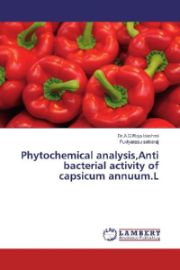 Phytochemical analysis,Anti bacterial activity of capsicum annuum.L