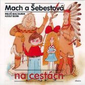 Mach a Šebestová na cestách - Adolf Born,Miloš Macourek - Pohádky pro děti Mach a Šebestová na cestách