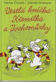 Veselá knížka Křemílka a Vochomůrky - Václav Čtvrtek,Zdeněk Smetana - Pohádky pro děti Veselá knížka Křemílka a Vochomůrky