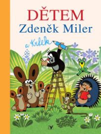 Dětem Zdeněk Miler a Krtek 