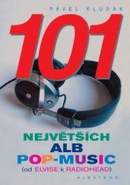 101 největších alb pop-music (od Elvise k Radiohead)