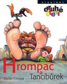 Hrompac a Tancibůrek - Druhé čtení - Václav Čtvrtek - Obrázkové knihy pro nejmenší Hrompac a Tancibůrek - Druhé čtení