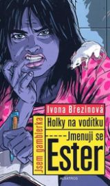 Holky na vodítku - Jmenuji se Ester