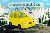 O odvážném autíčku - Jiří Žáček - Jiří Žáček básničky pro děti O odvážném autíčku