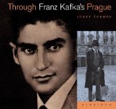 Through Franz Kafkas Prague