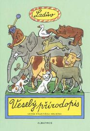 Ladův veselý přírodopis - František Hrubín,Josef Lada - František Hrubín básničky pro děti Ladův Veselý přírodopis